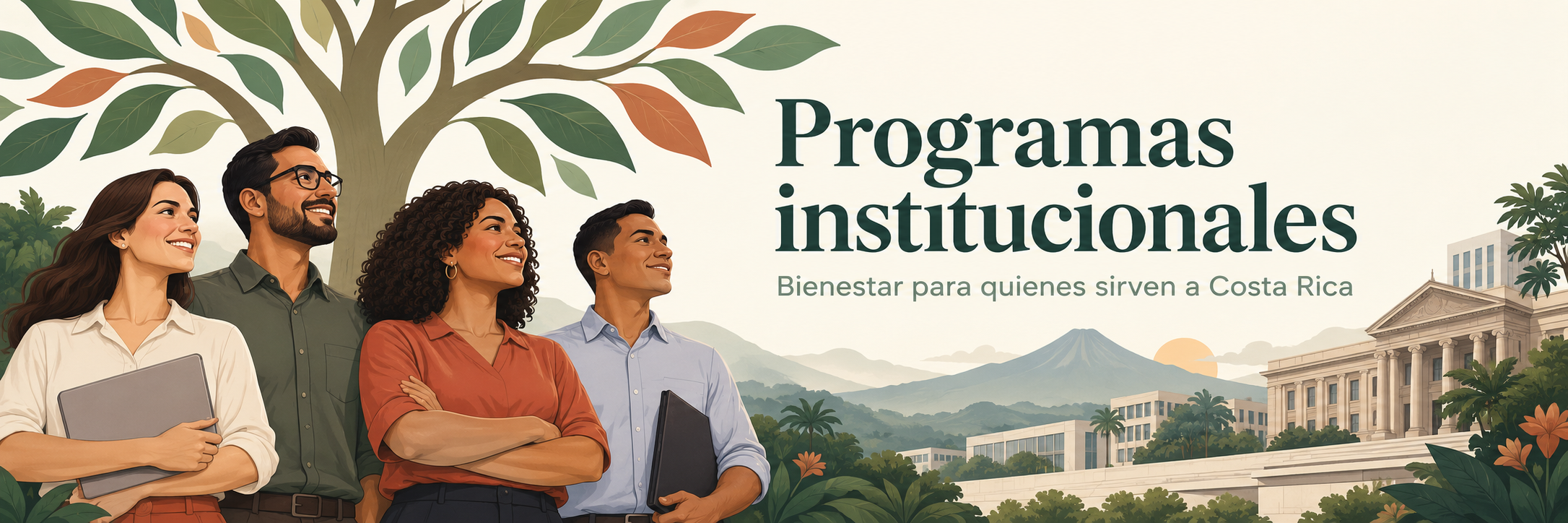 Programas institucionales. Bienestar para quienes sirven a Costa Rica.