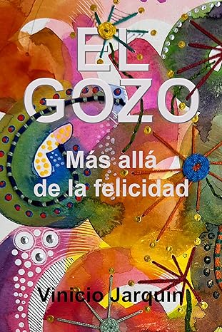 El gozo más allá de la felicidad