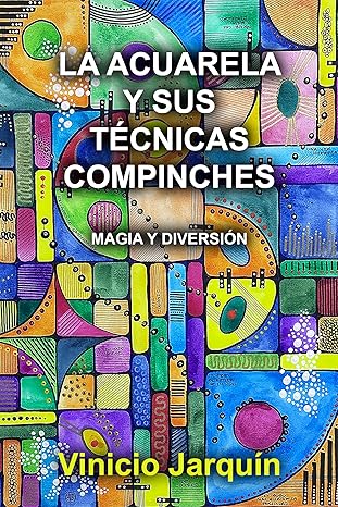 La acuarela y sus técnicas compinches